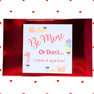 Valentine's Day Spa Box - Be Mine... or don't. I've got a Spa Box!
